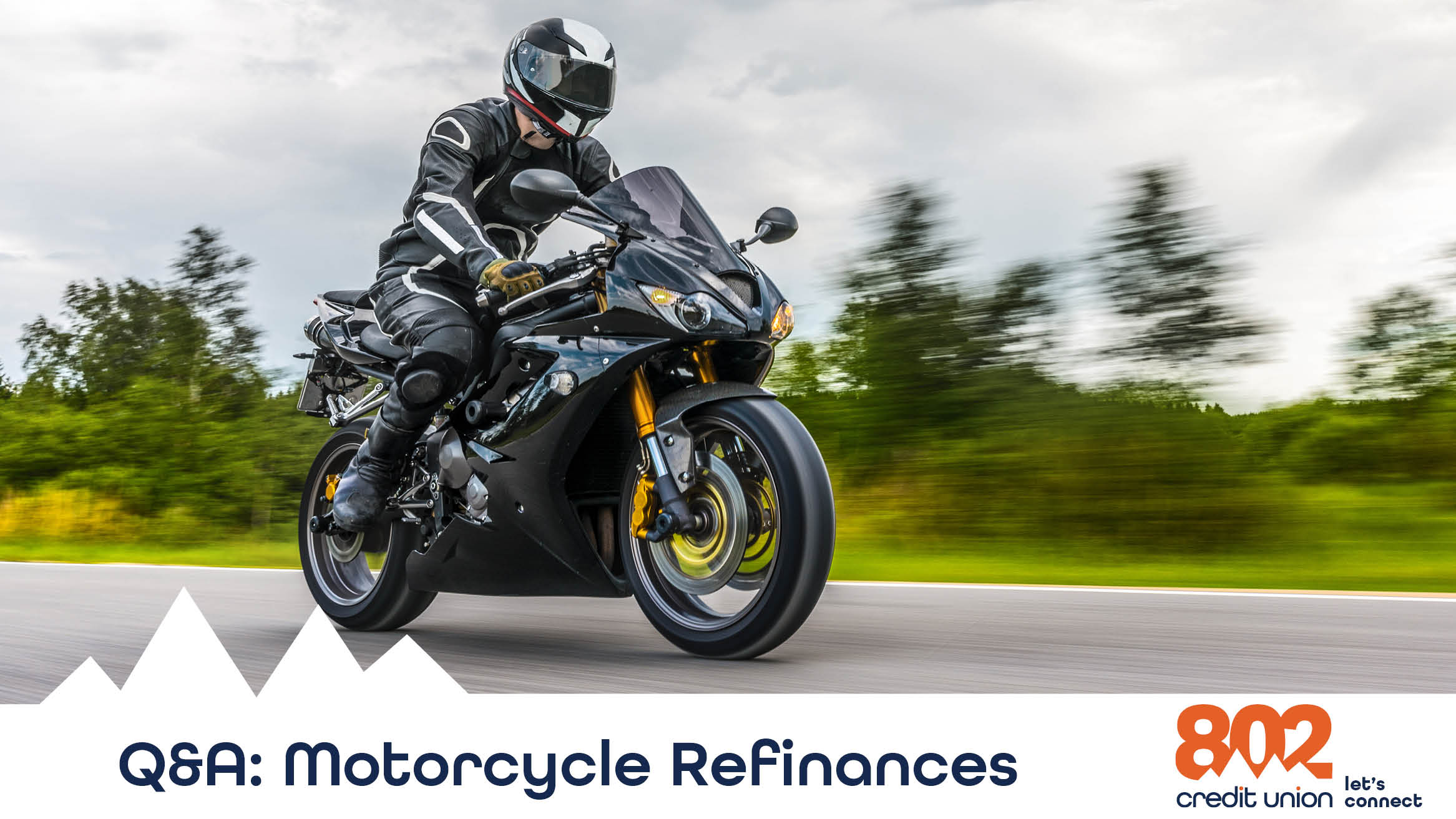 Q&A: Motorcycle Refinancing - 802 Credit Union